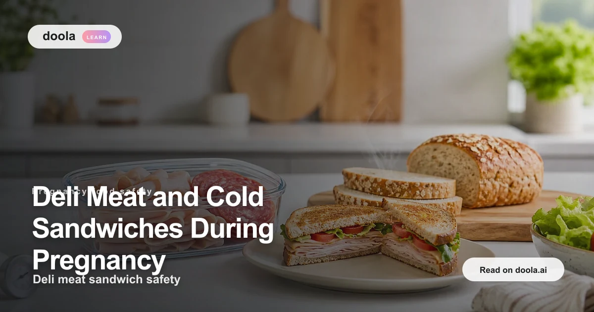 Can You Eat Deli Meat While Pregnant? CDC/FDA Heating Rule