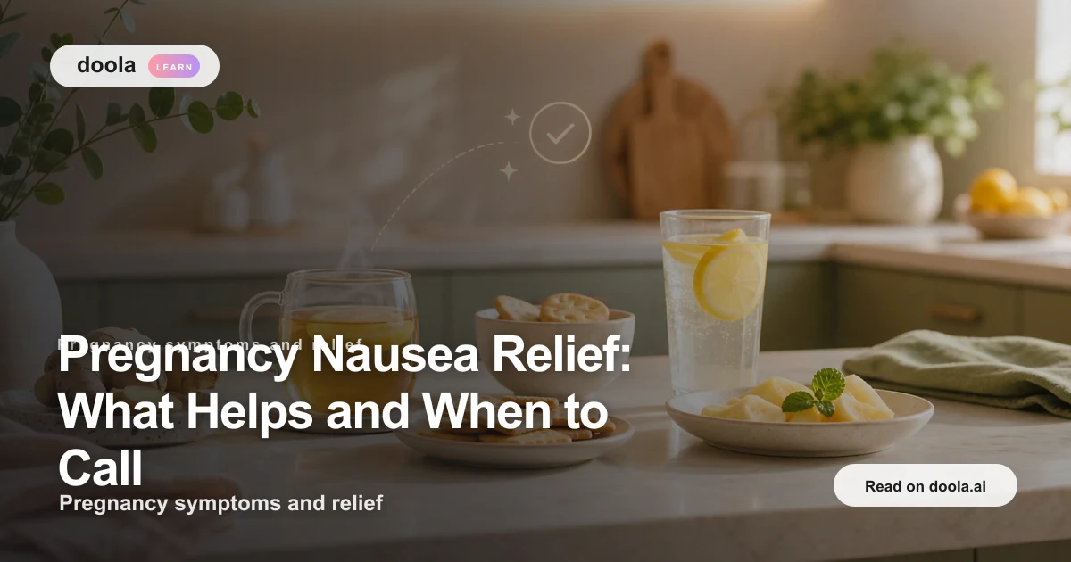 Pregnancy Nausea Relief: What Helps and When to Call | Doola